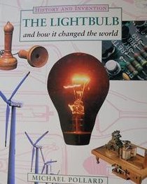 The Lightbulb (History & Invention)