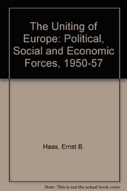 Uniting of Europe: Political, Social, and Economic Forces