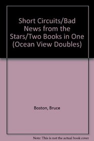 Short Circuits / Bad News from the Stars (Ocean View Doubles)