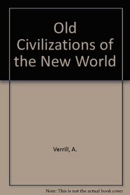 Old civilizations of the new world