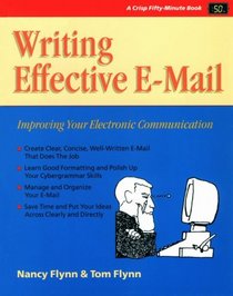 Writing Effective E-Mail: Improving Your Electronic Communication (Fifty-Minute Series,)