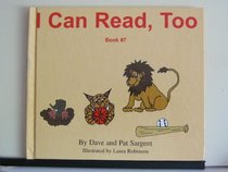 I Can Read, Too Book 7 (Learn to Read Level K)