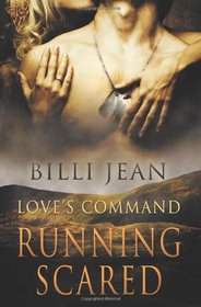 Running Scared (Love's Command, Bk 1)