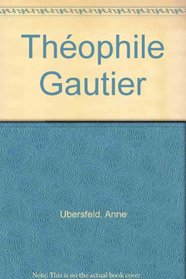 Theophile Gautier (French Edition)