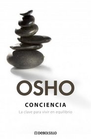 Conciencia. La clave para vivir el equilibrio (Autoayuda) (Spanish Edition)