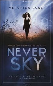 Never Sky (Under the Never Sky) (Italian Edition)