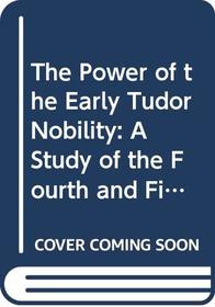 The Power of the Early Tudor Nobility