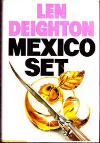 Mexico Set (Bernard Samson, Bk 2)