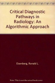 Critical Diagnostic Pathways in Radiology: An Algorithmic Approach