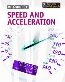 Measuring Speed and Acceleration (InfoSearch: Measure it)