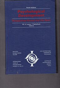 Psychological Development: Perspectives Across the Life Span (Proceedings of the Xxiv International Congress of Psychology of the International Unio)