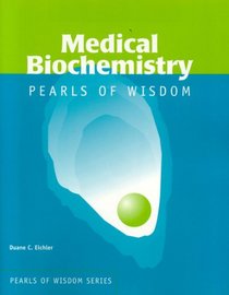 Medical Biochemistry : Pearls of Wisdom (Pearls of Wisdom (Jones and Bartlett))