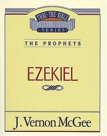 Ezekiel  (Thru the Bible Commentary)