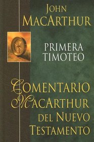 1 Timoteo-H: MacArthur New Testament Commentary: 1 Timothy (Comentario MacArthur)