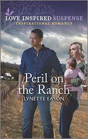 Peril on the Ranch (Love Inspired Suspense, No 898)