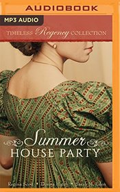 Summer House Party (Timeless Regency Collection)