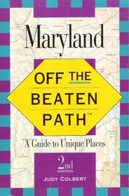 Off the Beaten Path - Maryland: A Guide to Unique Places (Off the Beaten Path Maryland  Delaware)