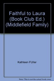 Faithful to Laura (Middlefield Family, Bk 2)