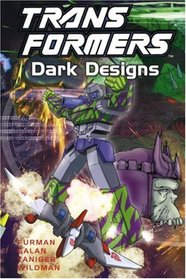 Transformers: Dark Designs (Transformers (Titan) (Graphic Novels))
