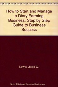 How to Start and Manage a Diary Farming Business: Step by Step Guide to Business Success