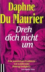 Dreh dich nicht um  (Don't Look Now and Other Stories) (German Edition)
