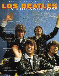 Los Beatles y los anos 60/ The Beatles and the ' 60s (Spanish Edition)