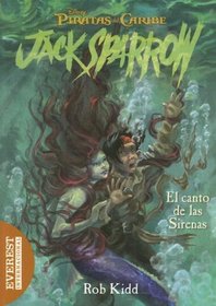 El Canto de las Sirenas (Piratas del Caribe: Jack Sparrow) (Spanish Edition)