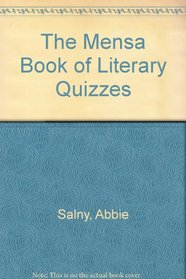 The Mensa Book of Literary Quizzes: An Ingenious Collection of Questions, Facts, and Puzzles
