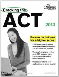 Cracking the ACT, 2013 Edition (College Test Preparation)