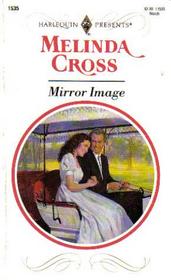 Mirror Image (Harlequin Presents, No 1535)