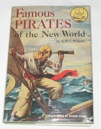 Famous Pirates of the New World (World Landmark Books, No. 35)