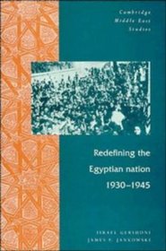 Redefining the Egyptian Nation, 1930-1945 (Cambridge Middle East Studies)