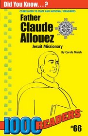 Father Claude Allouez: Jesuit Missionary