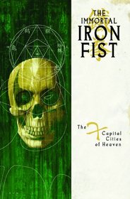 Immortal Iron Fist, Vol. 2: The Seven Capital Cities of Heaven