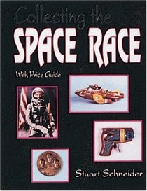 Collecting the Space Race: Price Guide Included