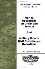 Marine Operations on Urbanized Terrain and Military Role in Civil Disturbance Operations