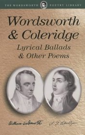 Wordsworth & Coleridge Lyrical Ballads and Other Poems