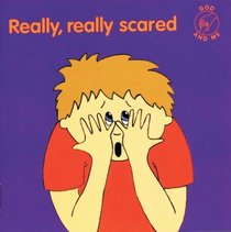 Really, Really Scared (God & Me)
