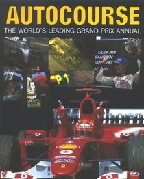 Autocourse 2004-2005: The World's Leading Grand Prix Annual (Autocourse)