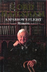 A Sparrow's Flight: The Memoirs of Lord Hailsham of st Marylebone