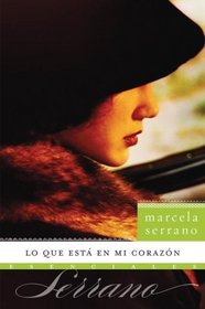 Lo que esta en mi corazon: Novela (Esenciales) (Spanish Edition)
