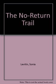The No-Return Trail