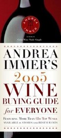 Andrea Immer's 2005 Wine Buying Guide for Everyone