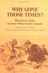 Why Gone Those Time?: Blackfoot Tales