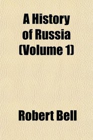 A History of Russia (Volume 1)