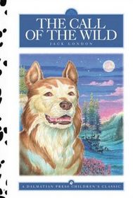 The Call of the Wild (Dalmatian Press Adapted Classic)