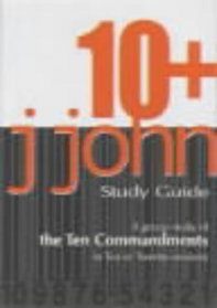 Ten Plus: Study Guide: A Group Study Guide to the Ten Commandments in Ten or Twenty Sessions