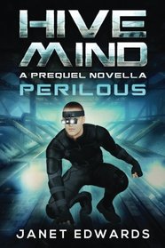 Perilous: A Prequel Novella (Hive Mind, Bk 0.5)