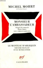 Monsieur lAmbassadeur (Le manteau dArlequin)