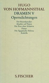 Gesammelte Werke, 10 Bde., geb., 5, Dramen V. Operndichtungen